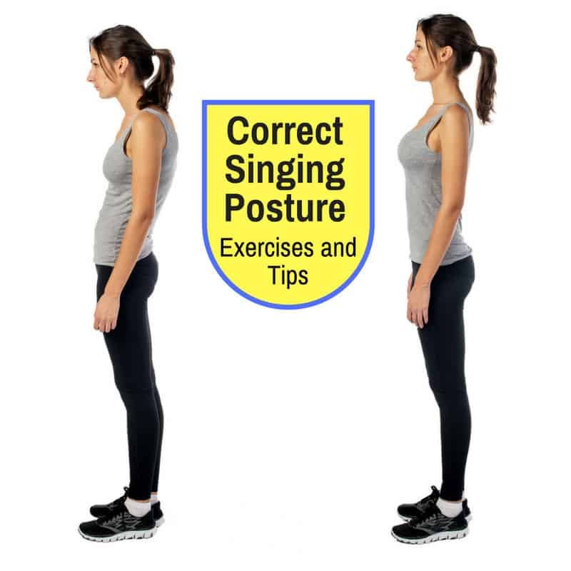 Correct Singing Posture Exercises And Tips To Improve Your Voice Immediately