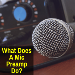 What does a mic preamp do