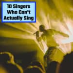 Singers Who Can Not Sing