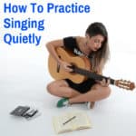 practice singing quietly