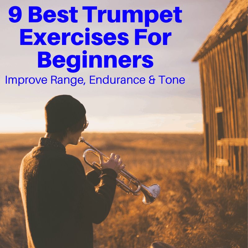 9 Best Trumpet Exercises For Beginners Improve Range Endurance