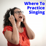 Where to practice singing