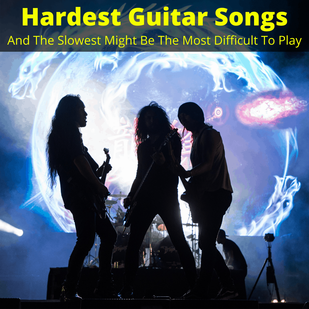  Hardest Guitar Songs The Slowest Might Be The Most Difficult To Play 