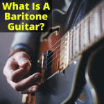 What Is A Baritone Guitar