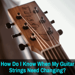 How Do I Know When My Guitar Strings Need Changing