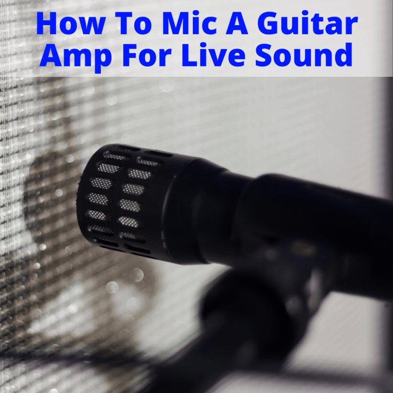 How To Mic A Guitar Amp For Live Sound