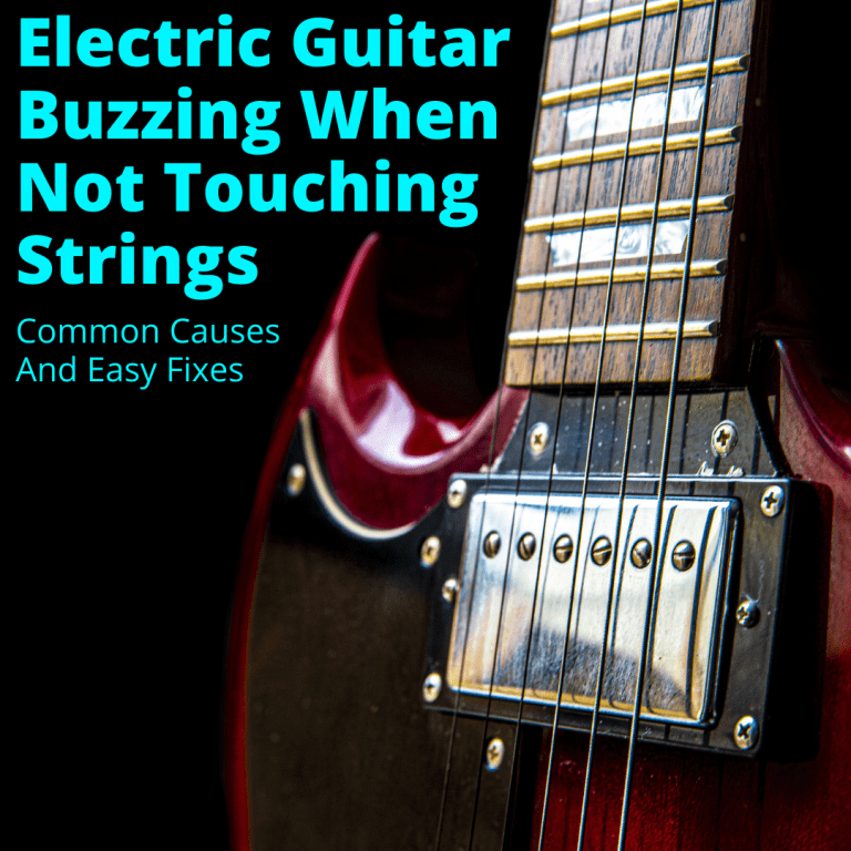 Electric Guitar Buzzing When Not Touching Strings (Causes And Fixes)