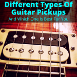 Different Types Of Guitar Pickups