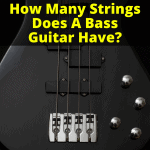 How Many Strings Does A Bass Guitar Have