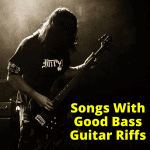 Songs With Good Bass Guitar Riffs