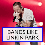 Bands Like Linkin Park