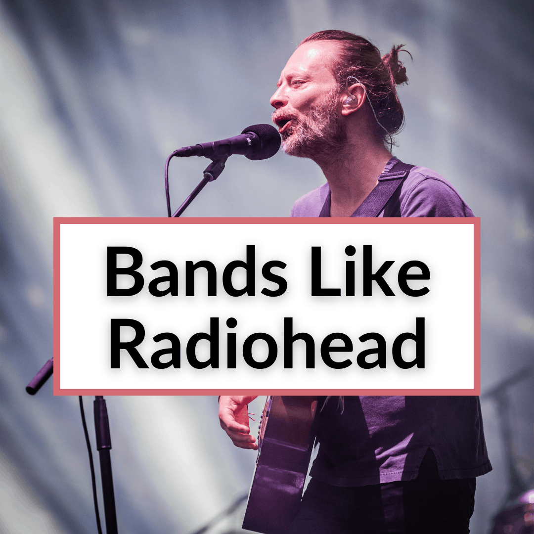 Bands Like Radiohead