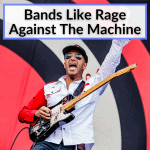 Bands Like Rage Against The Machine