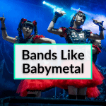 Bands Like Babymetal