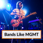 Bands Like MGMT