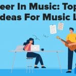 Career In Music Top 10 Jobs Ideas For Music Lovers
