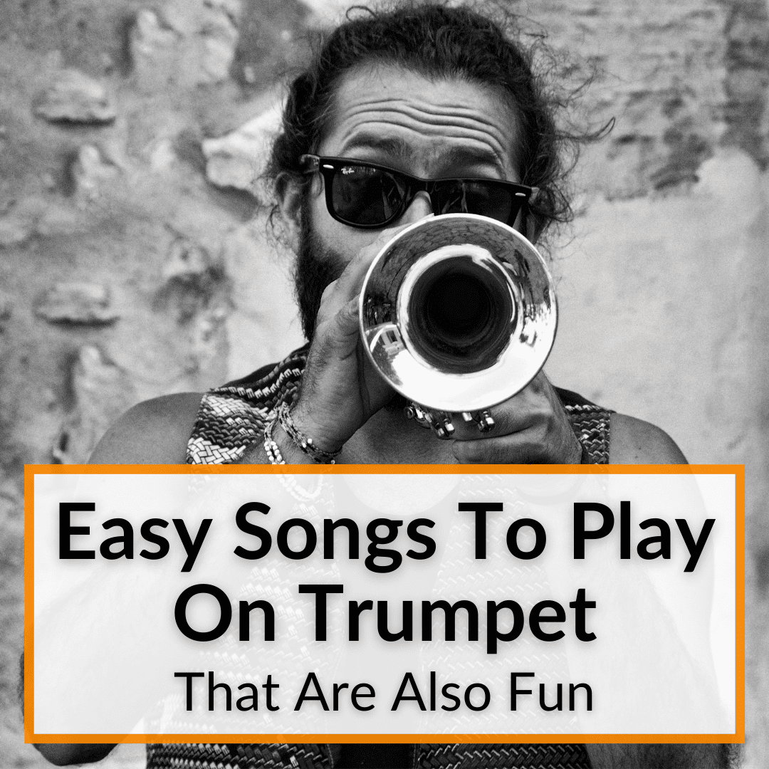 Easy Songs To Play On Trumpet