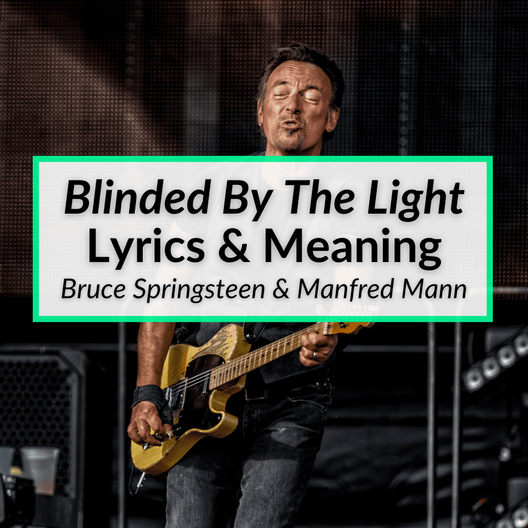 Hovedløse fattigdom Forfalske Blinded By The Light" Lyrics & Meaning (Bruce Springsteen & Manfred Mann)