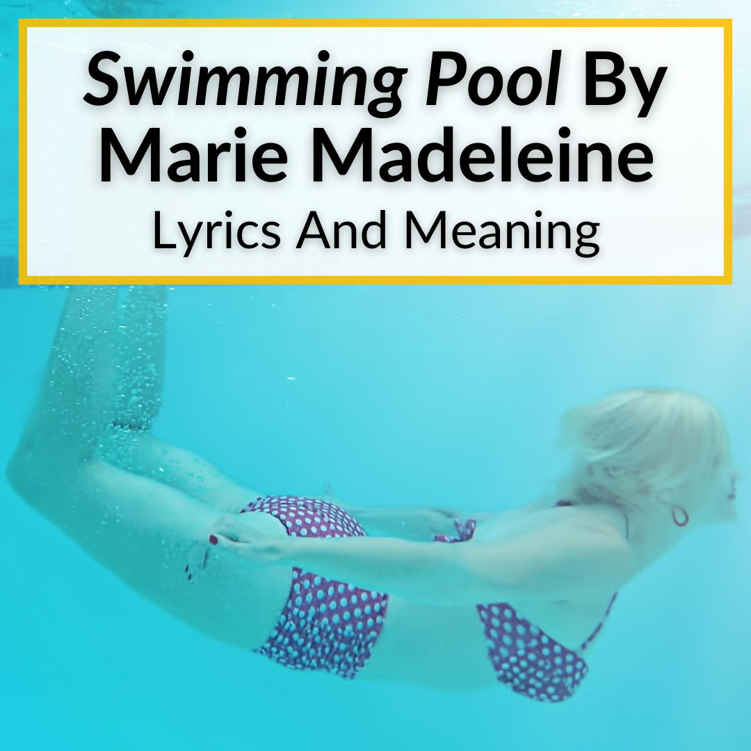 swimming pool lyrics marie madeleine meaning