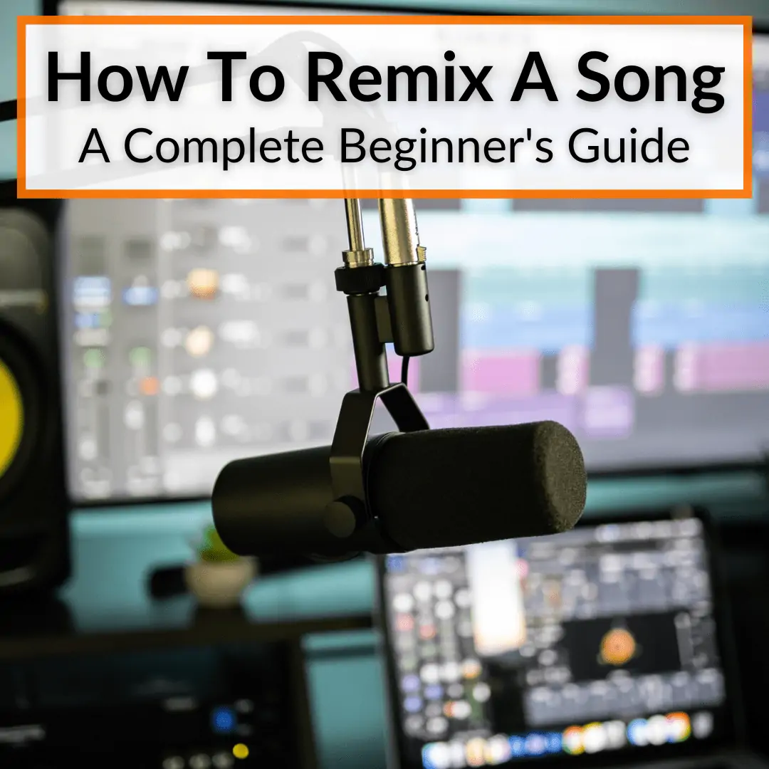 How To Remix A Song