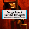 Songs About Suicidal Thoughts