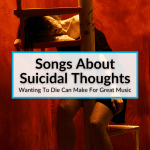 Songs About Suicidal Thoughts