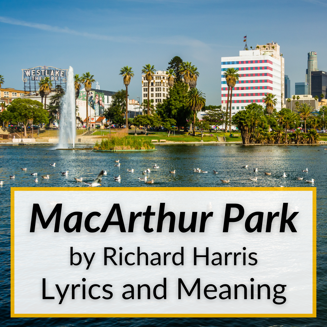 MacArthur Park Lyrics Meaning