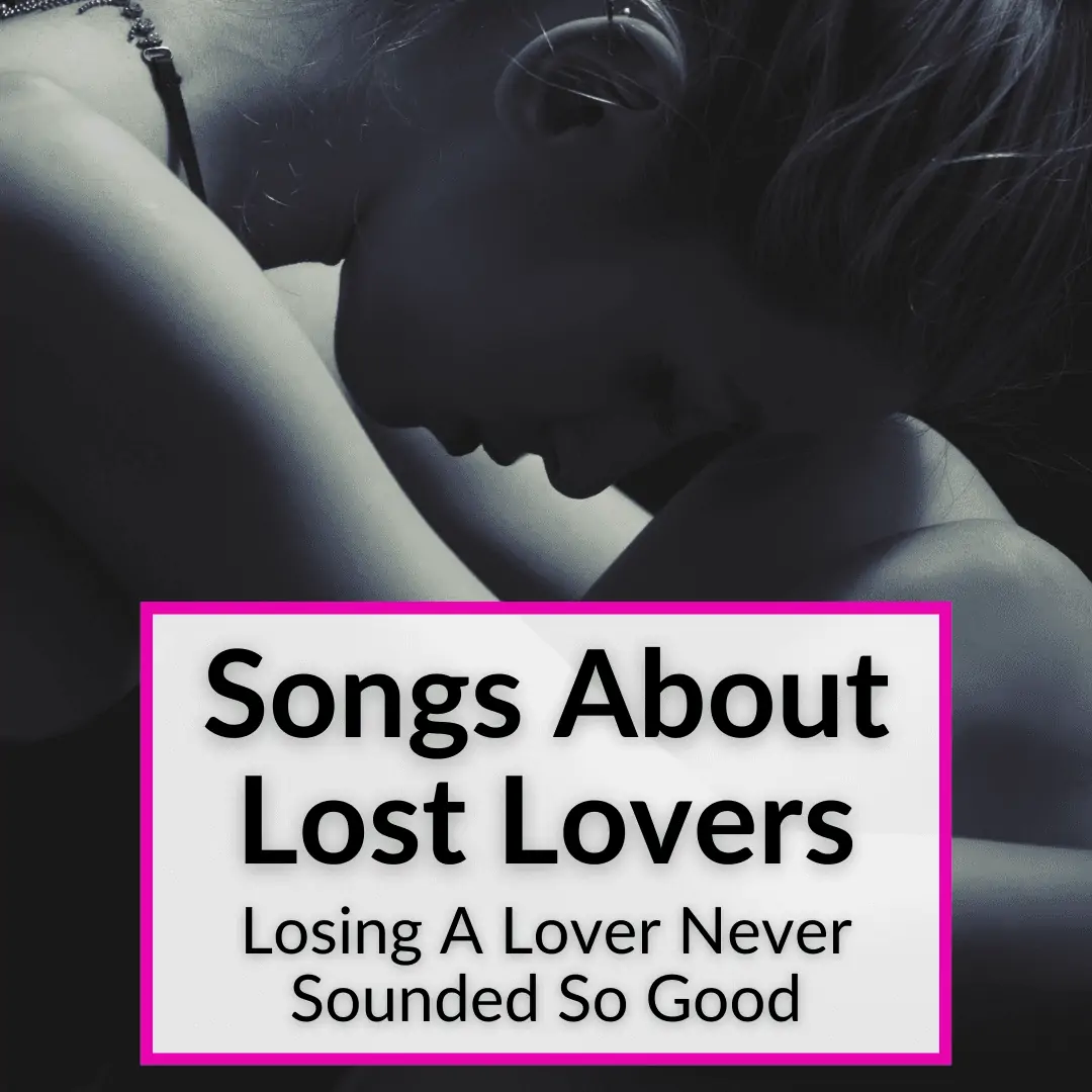 Songs About Lost Lovers