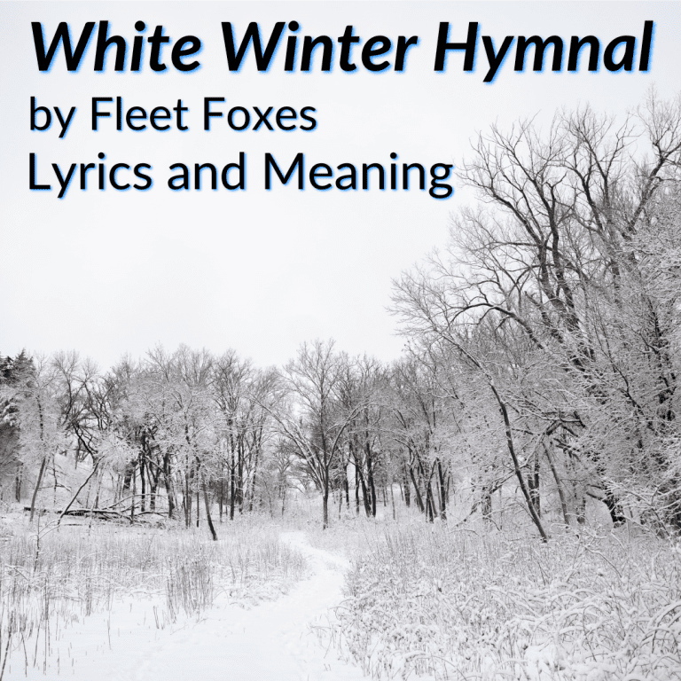 A sheet-like image featuring lyrics and meaning for Fleet Foxes 'White Winter Hymnal' with a winter-themed visual style