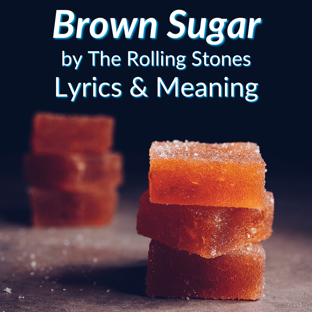  Brown Sugar Lyrics Meaning The Rolling Stones 