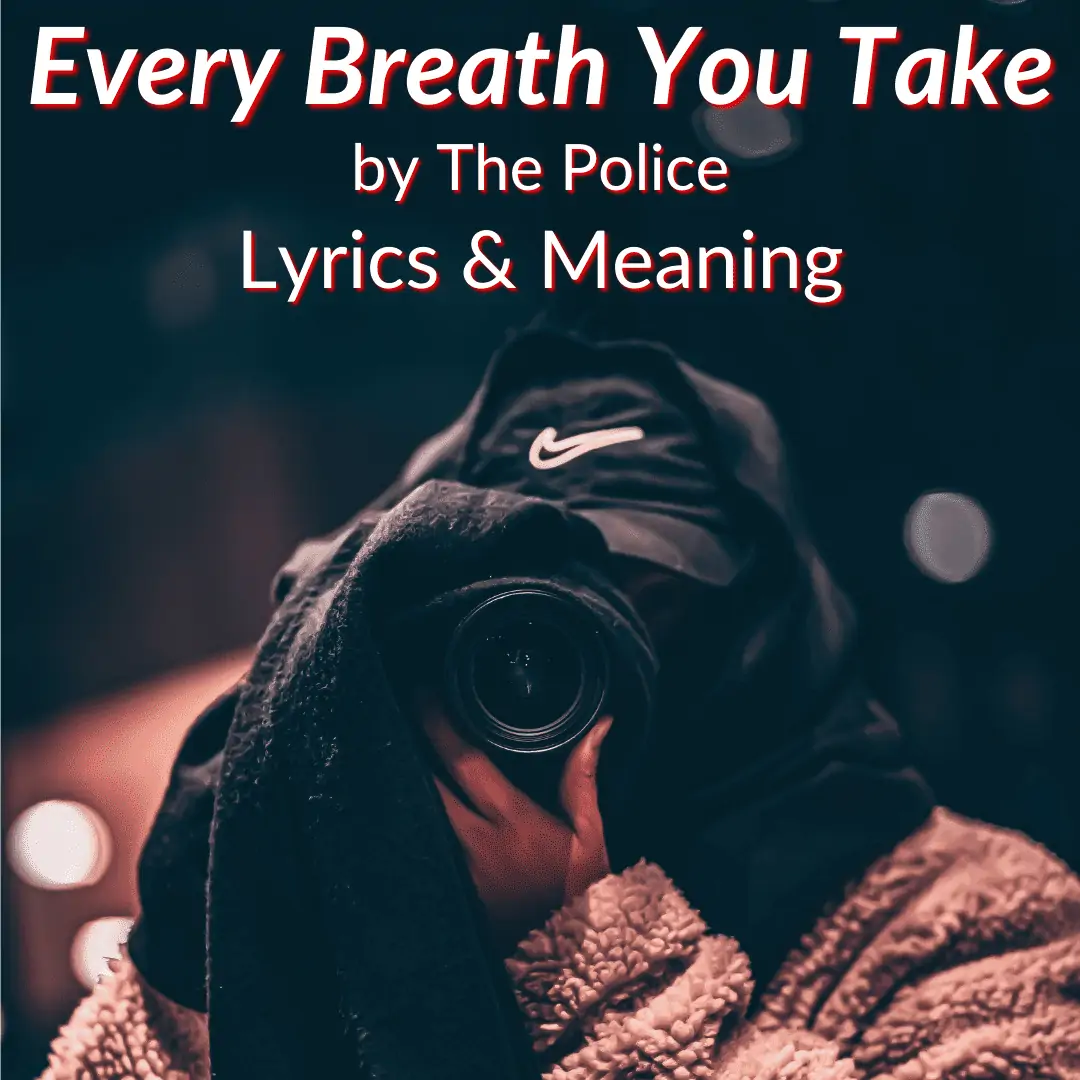 every breath you take lyrics meaning