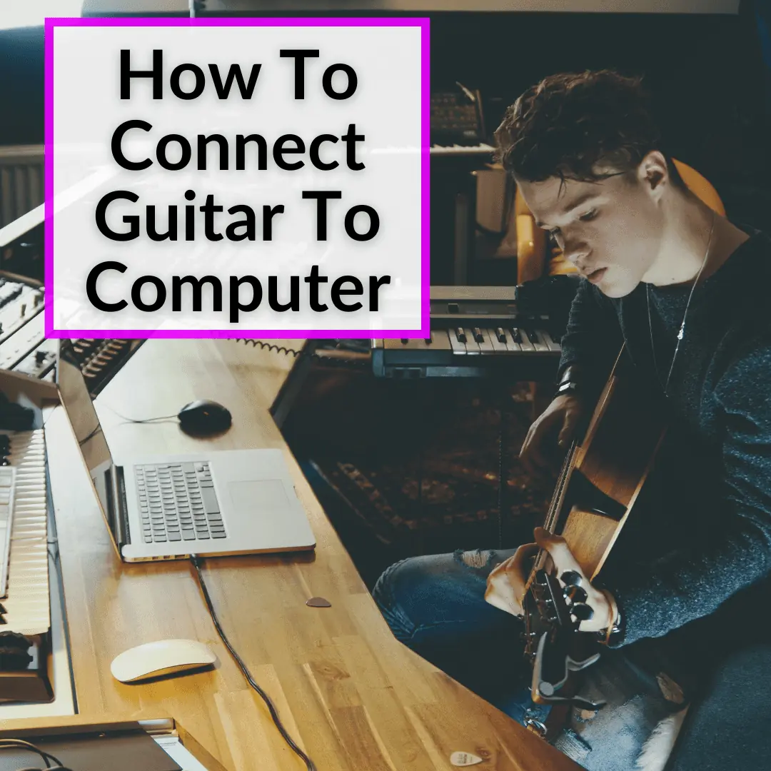 How To Connect Guitar To Computer