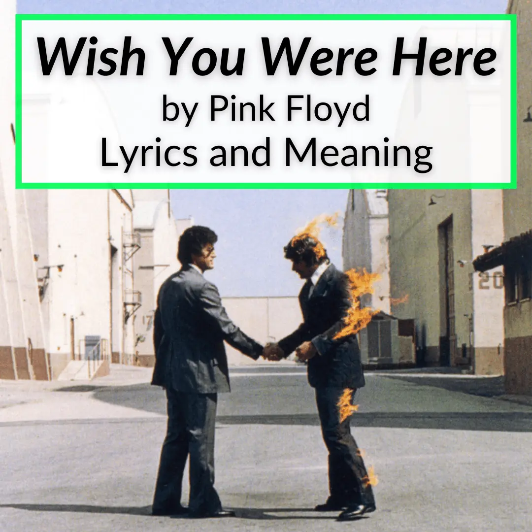 Wish You Were Here Lyrics Meaning