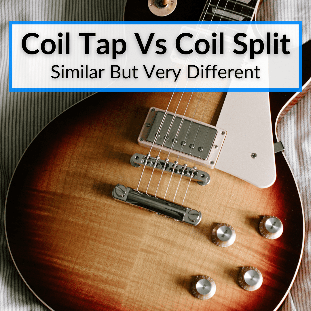 Coil Tap Vs Coil Split