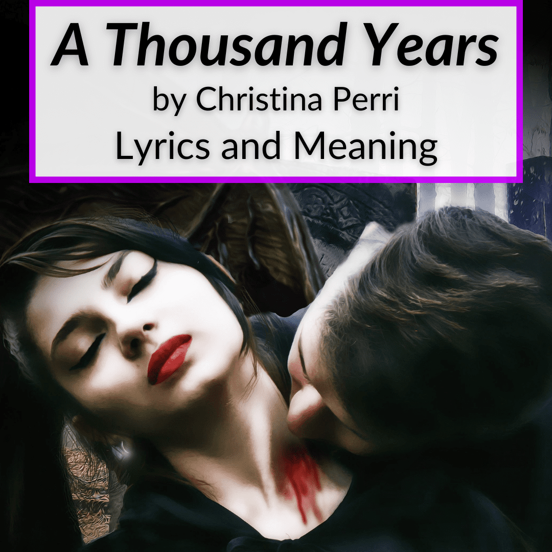 A Thousand Years Lyrics Meaning