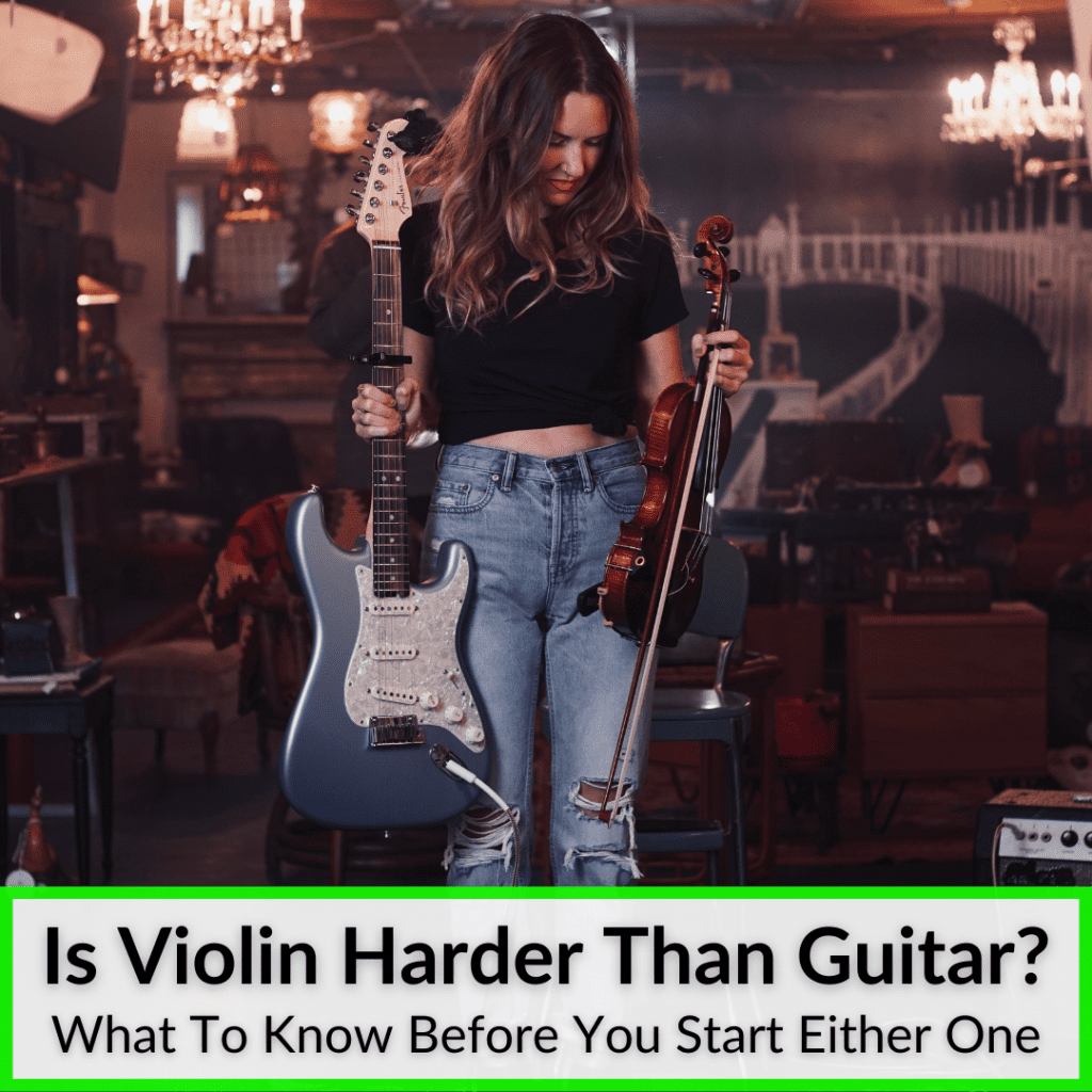 Is Violin Harder Than Guitar? (What To Know Before You Start Either One)