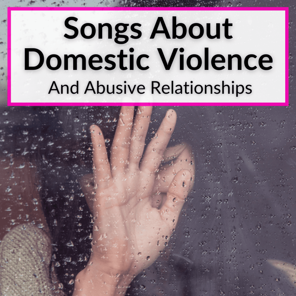 16 Songs About Domestic Violence And Abusive Relationships