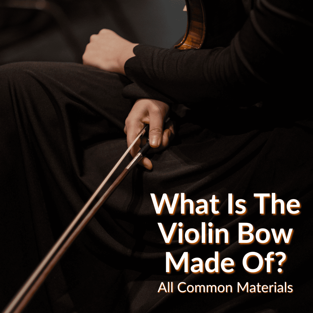 What Is The Violin Bow Made Of