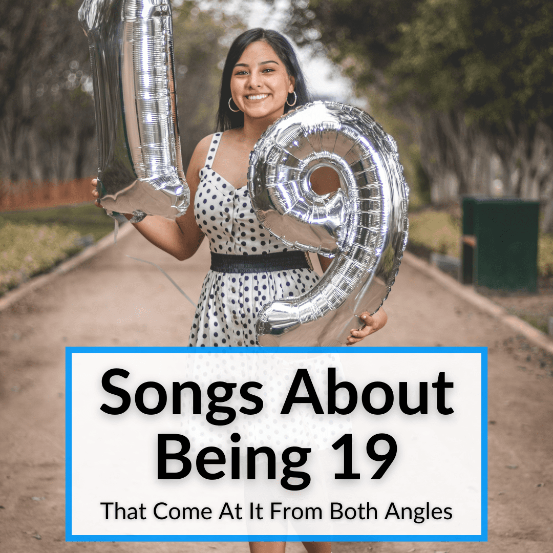 Songs About Being 19