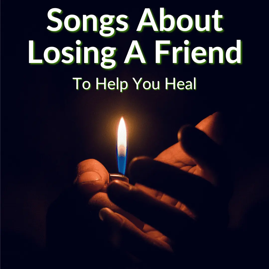 Songs About Losing A Friend