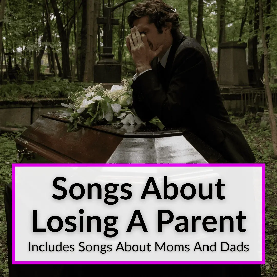 Songs About Losing A Parent