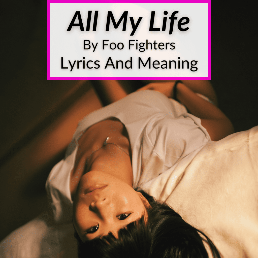  all my life lyrics meaning foo fighters 