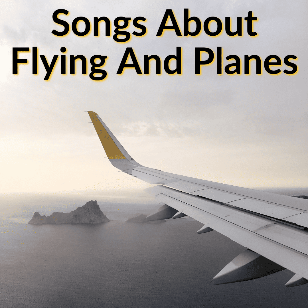 20 Songs About Flying & Airplanes (To Take You High & Away Like A Bird)