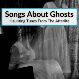 Songs About Ghosts
