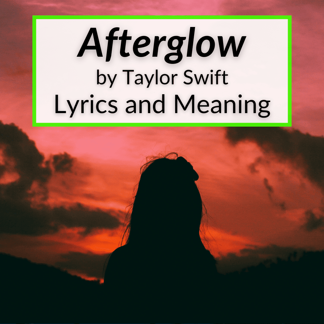 afterglow lyrics taylor swift meaning