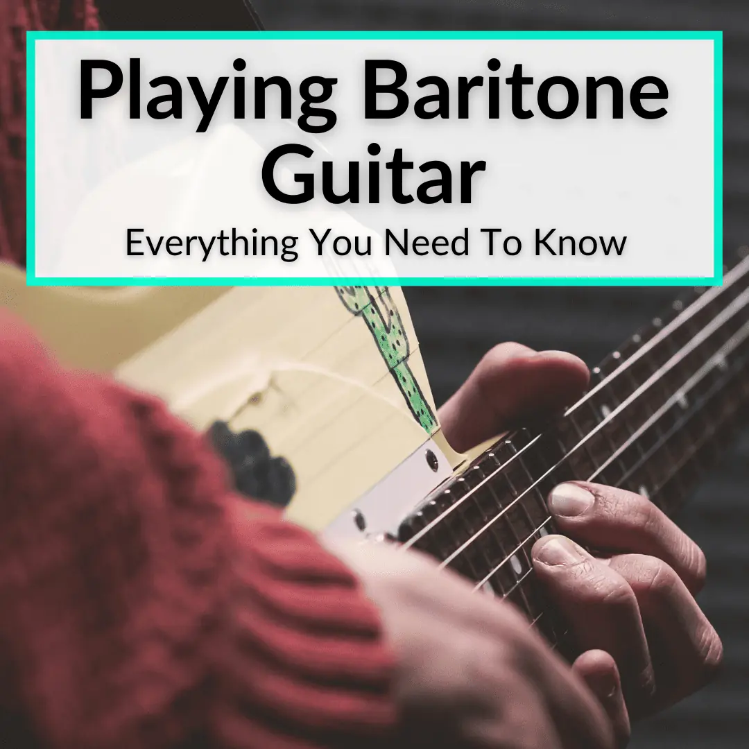 Playing Baritone Guitar