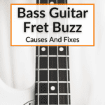 Bass Guitar Fret Buzz