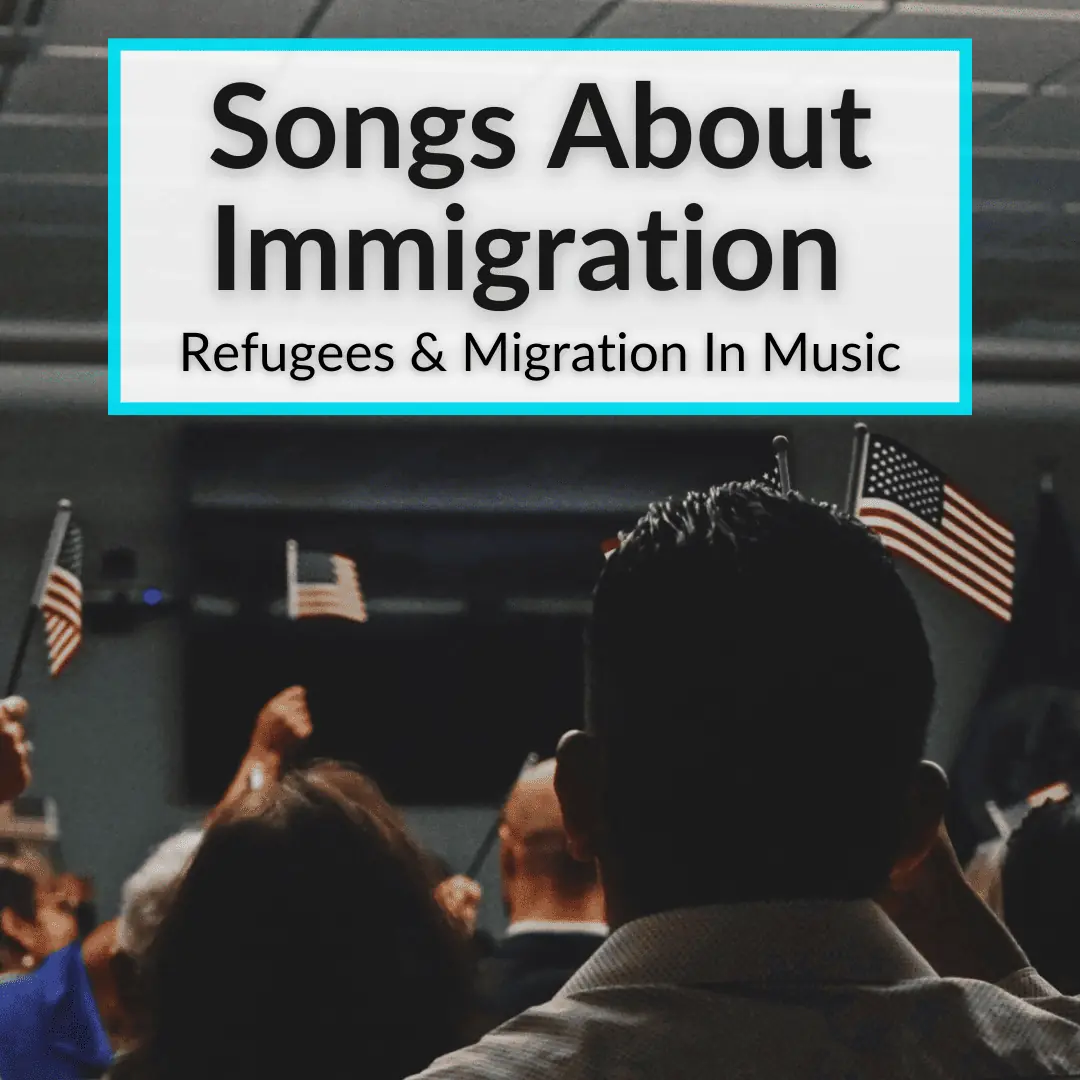 Songs About Immigration