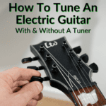 How To Tune An Electric Guitar