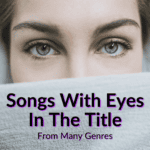 Songs With Eyes In The Title